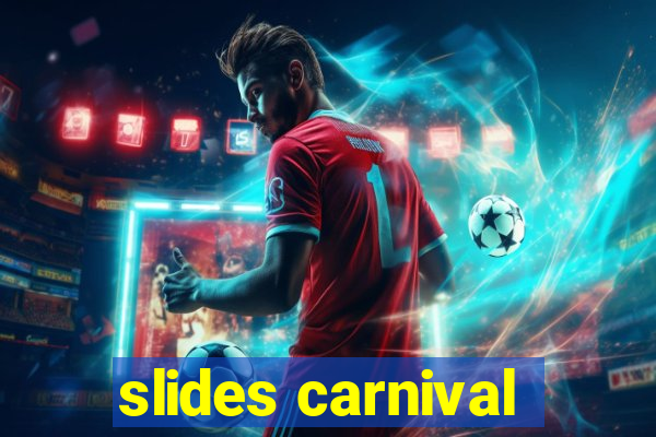 slides carnival